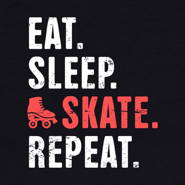 Eat. Sleep. Skate. Repeat. | Roller Skating by Wizardmode